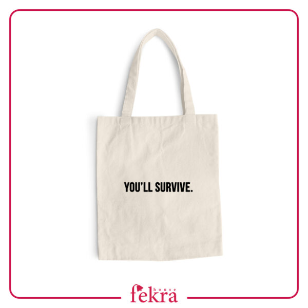 You'll survive